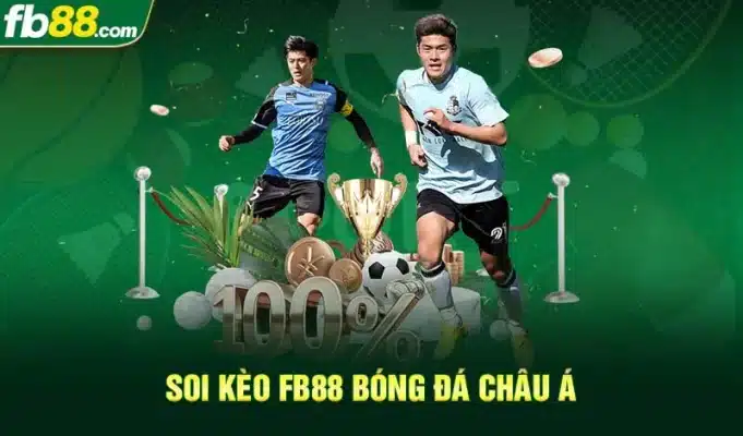Soi kèo FB88 bóng đá châu Á